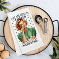 Exceed My Limit of Medication Flour Sack Tea Towel TT-4076