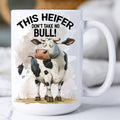 This Heifer Takes No Bull 15 oz MUG-4123