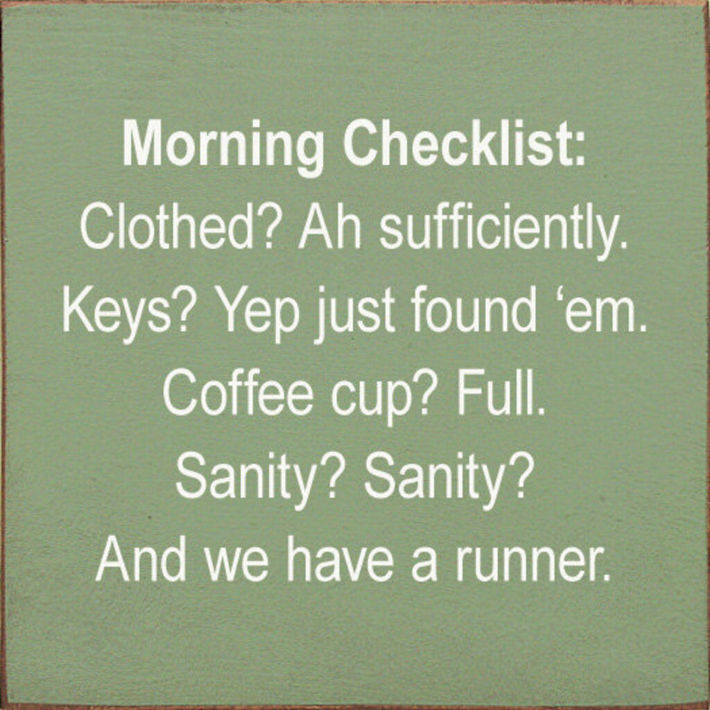 Morning Checklist 7X7 Sign t6430 OLD SAGE