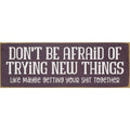 Don't Be Afraid 3.5X10 Sign OLD ELDERBURY s10298