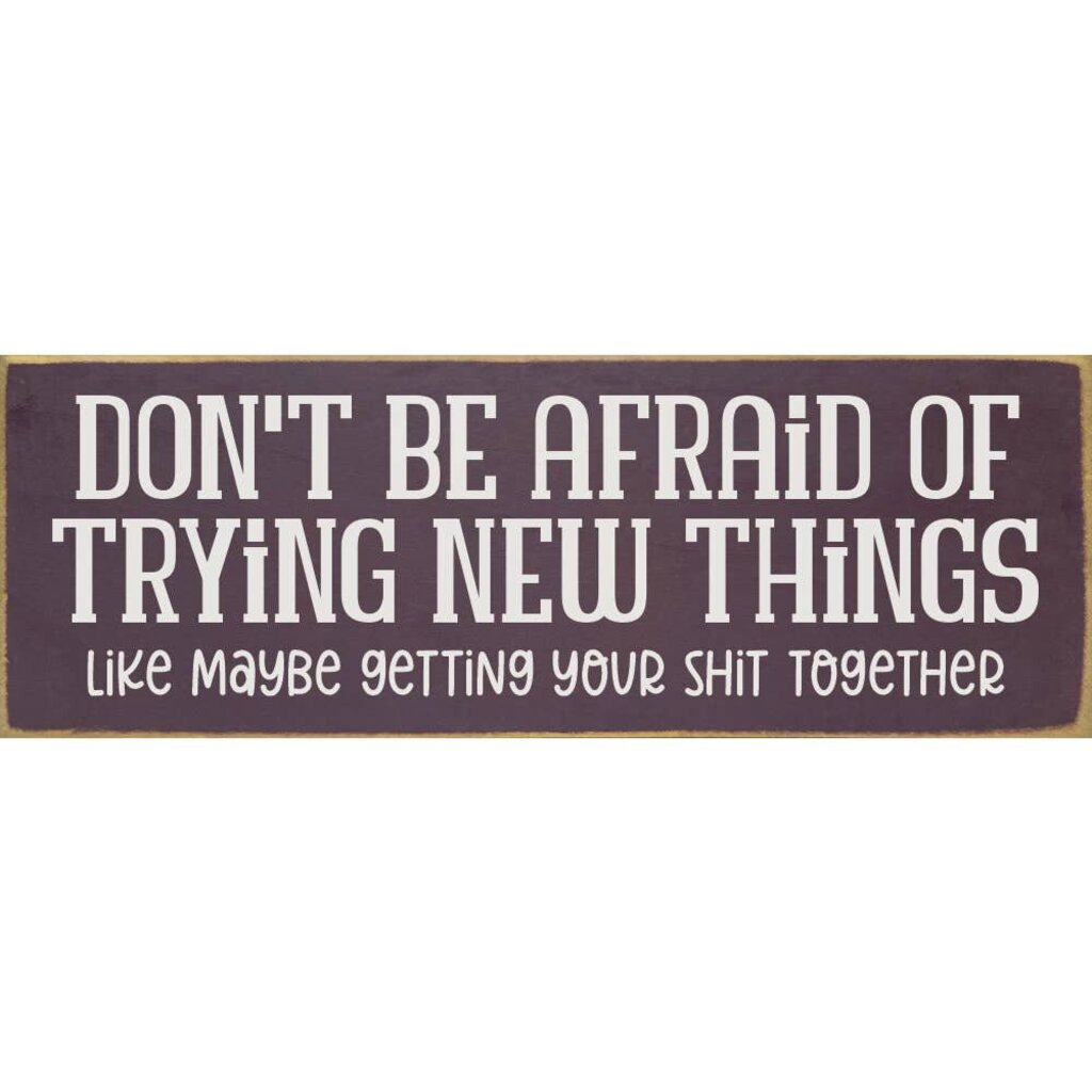 Don't Be Afraid 3.5X10 Sign OLD ELDERBURY s10298