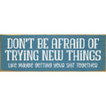 Don't Be Afraid 3.5X10 Sign OLD WILLIAMSBURG BLUE s10298