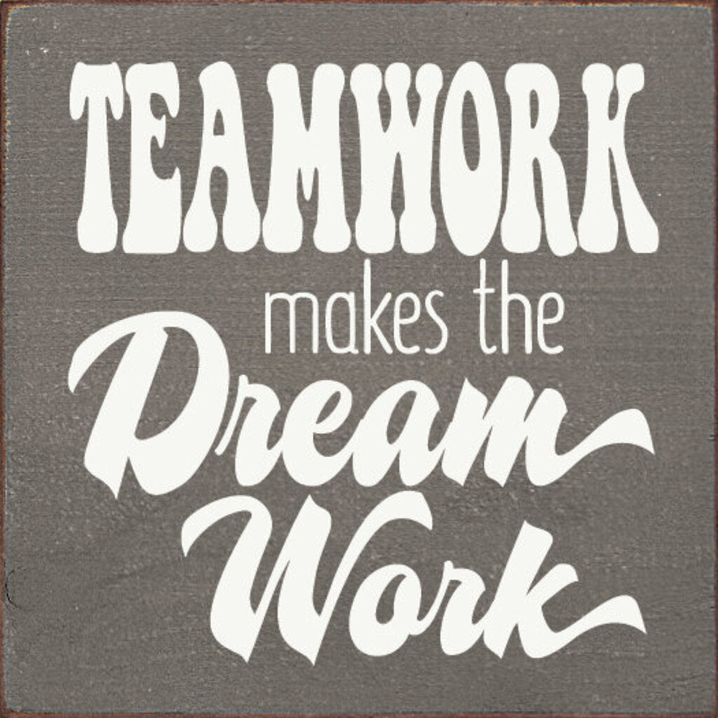 Teamwork Sign 7X7 OLD GRAY t6124