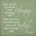 You Can't Go Back 7X7 Sign OLD SAGE t6219
