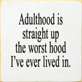 Adulthood Sign 7X7 COTTAGE WHITE t7013