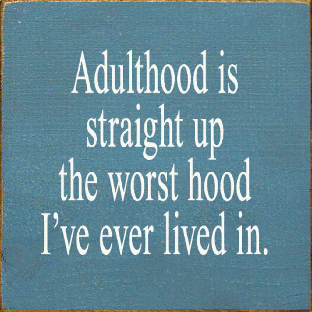 Adulthood Sign 7X7 WILLIAMSBURG BLUE t7013